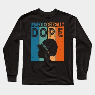 Black History Melanin unapologetically dope for womens Long Sleeve T-Shirt